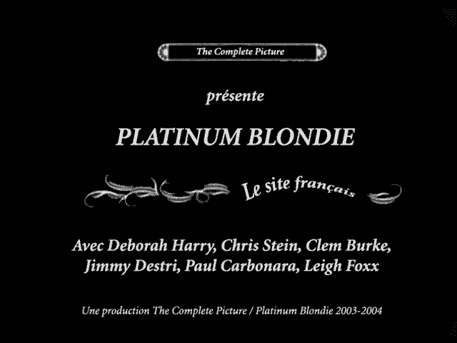 CE SITE SUR BLONDIE A ETE CONCU POUR UNE RESOLUTION DE 1024 * 728
